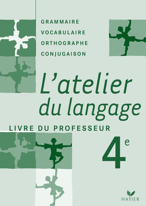 L'atelier du langage ; 4ème ; livre du professeur (édition 2007)