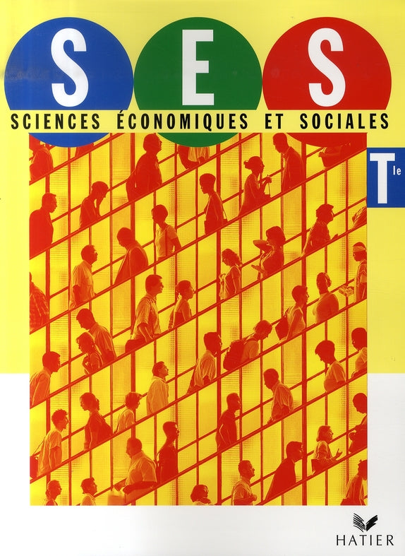 Sciences economiques et sociales ; terminale ; livre de l'élève (édition 2007)