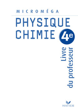 Physique-chimie ; 4ème ; livre du professeur (édition 2007)