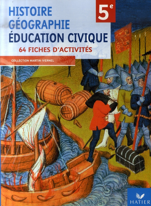 Histoire-géographie et éducation civique ; 5ème ; fichier d'activités ; cahier de l'élève (édition 2007)