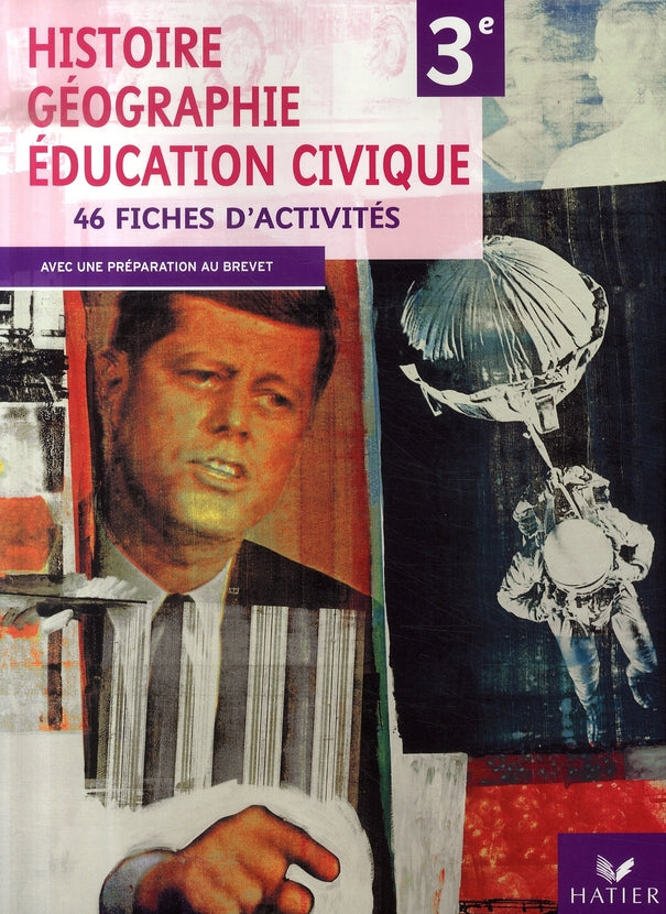 Histoire-géographie / éducation civique ; 3ème ; fichier d'activités ; cahier de l'élève (édition 2007)