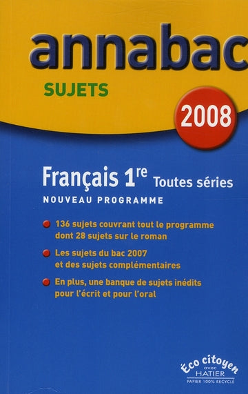 ANNABAC SUJETS Tome 1 : français ; 1ères toutes séries (édition 2008)