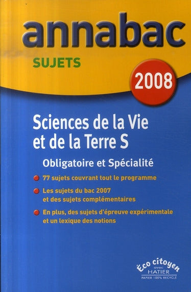 ANNABAC SUJETS Tome 3 : svt ; enseignement obligatoire et de spécialité ; terminale s (édition 2008)