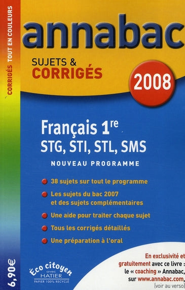Annabac Tome 5 : français ; 1ères stg, sti, stl, sms ; nouveau programme (édition 2008)