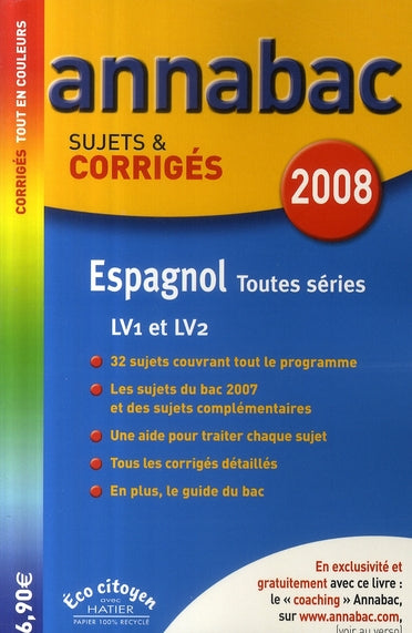 Annabac Tome 8 : espagnol LV1 LV2 ; toutes séries (édition 2008)