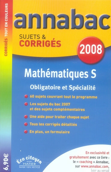 Annabac Tome 14 : mathématiques ; obligatoire et spécialité ; terminale s (édition 2008)