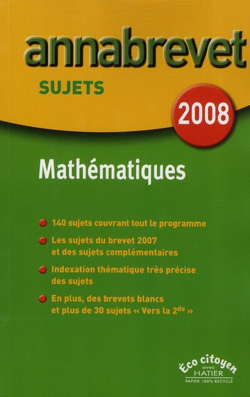 ANNABREVET SUJETS : mathématiques (édition 2008)