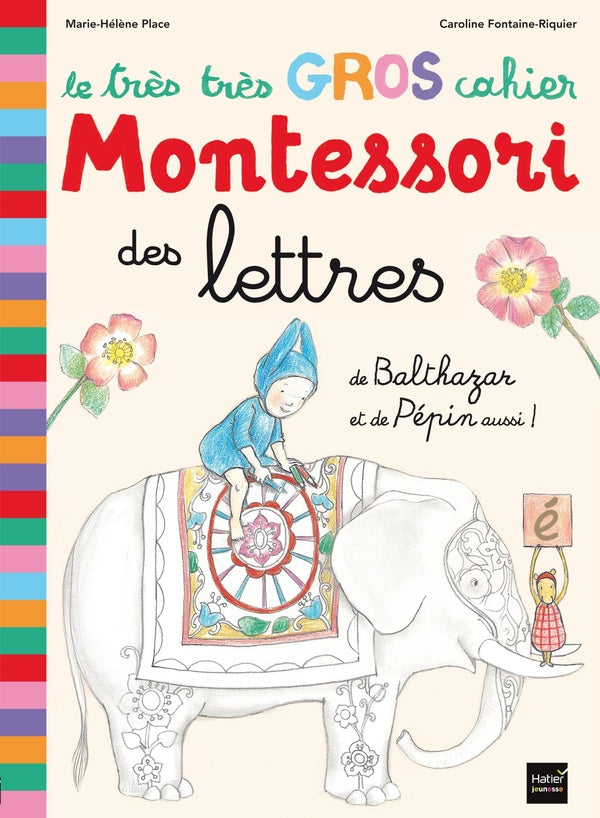 Le très très gros cahier Montessori des lettres de Balthazar et Pépin aussi