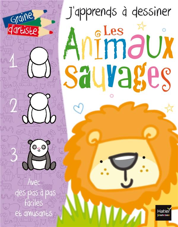 J'apprends à dessiner les animaux sauvages