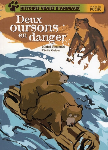 Histoires vraies d'animaux ; deux oursons en danger