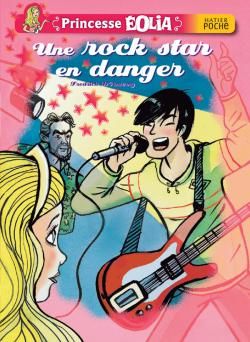Princesse Eolia ; une rock star en danger
