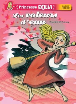 Princesse Eolia ; les voleurs d'eau