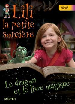 Lili, la petite sorcière ; le dragon et le livre magique