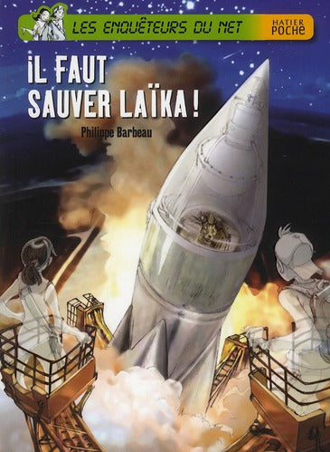 Les enquêteurs du net ; il faut sauver Laïka !