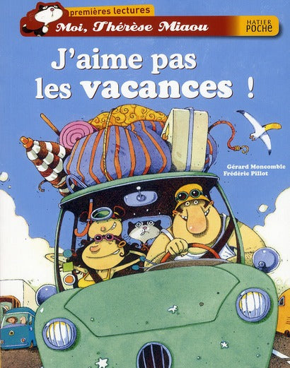 Moi, Thérèse Miaou ; j'aime pas les vacances !