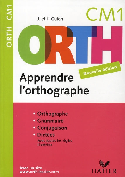 O.R.T.H. : apprendre l'orthographe ; CM1 (éditon 2008)