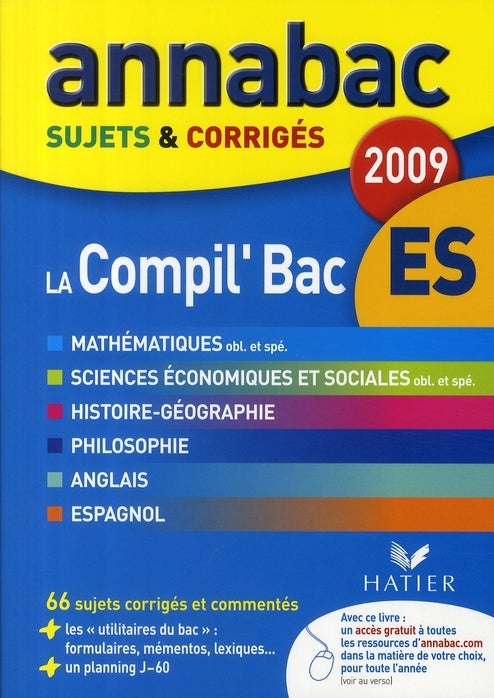 Annabac : la compil' ; bac ES ; sujets et corrigés ; tous les outils pour réusiir son bac ES (édition 2009)