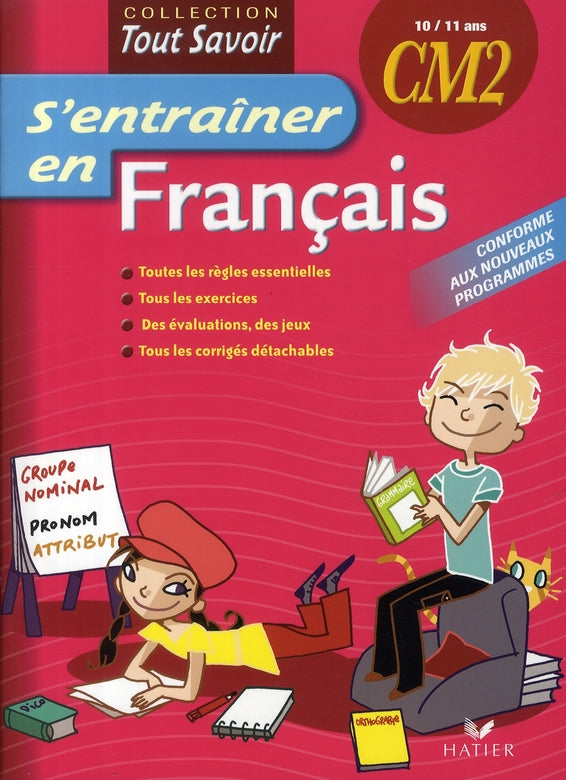 Tout savoir : s'entraîner en français ; CM2