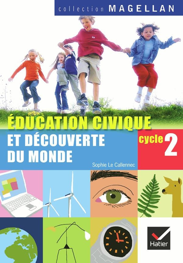 éducation civique et découverte du Monde ; cycle 2 ; livre de l'élève