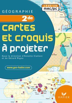 Géographie ; 2nde ; cartes et croquis (édition 2008)