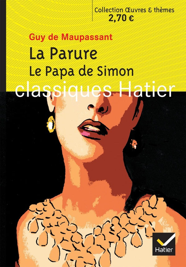 La parure ; le papa de Simon