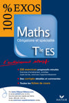 100% EXOS : maths ; terminale ES ; enseignement obligatoire et spécialité