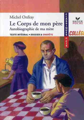 Le corps de mon père ; autobiographie de ma mère