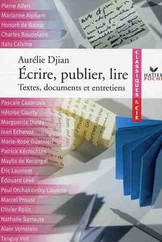 Lire, écrire, publier ; textes, documents et entretiens
