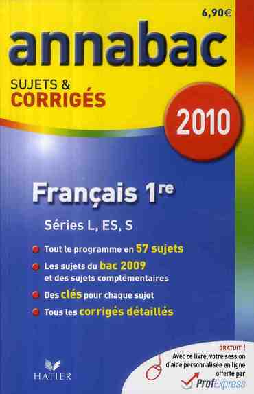 Annabac sujets & corrigés : français ; 1ère L, ES, S