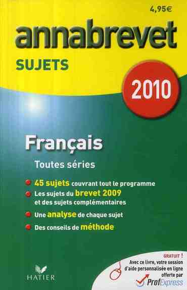 ANNABREVET SUJETS : français (édition 2010)