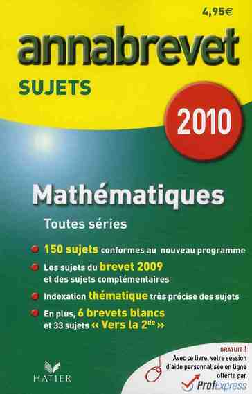 ANNABREVET SUJETS : mathématiques (édition 2010)