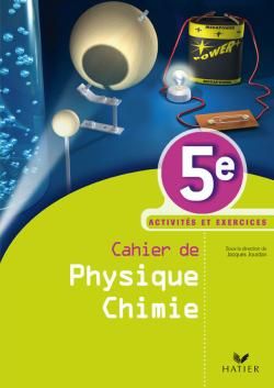 Cahier de physique-chimie 5e, activtes et exercices, enseignement adapte