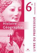 Histoire-géographie ; 6ème ; livre du professeur (édition 2009)