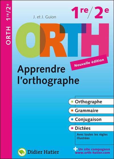 Apprendre l'orthographe ; 1re/2e Belgique