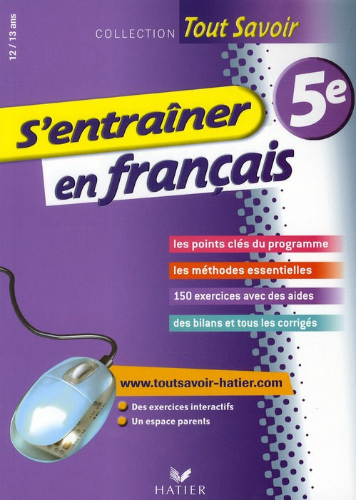 Tout savoir : s'entraîner en français ; 5ème
