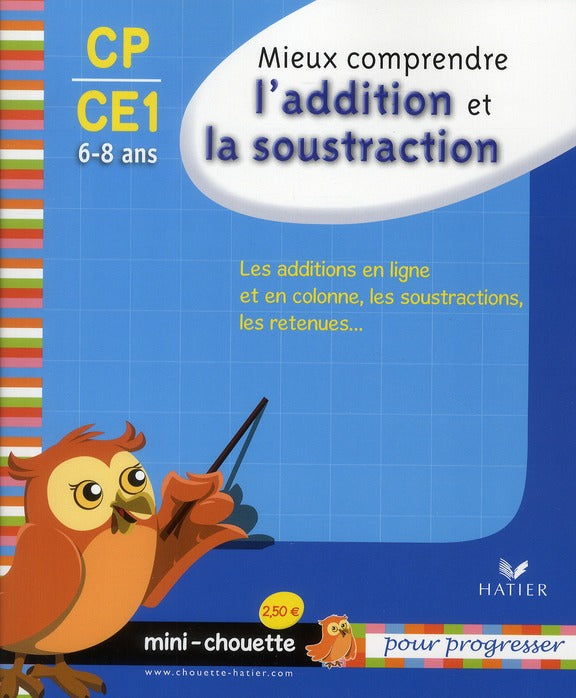 Mieux comprendre l'addition et la soustraction ; CP, CE1