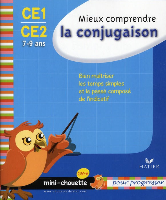 Mieux comprendre la conjugaison ; CE1/CE2