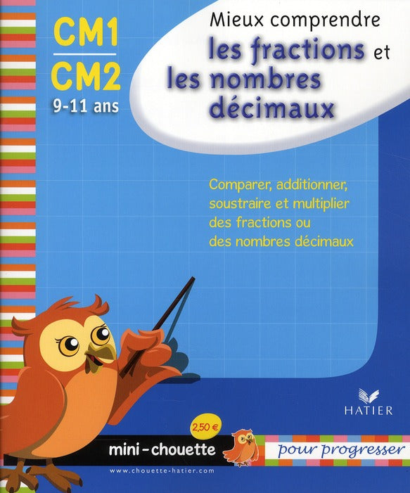 Mieux comprendre les fractions et les nombres décimaux ; CM1, CM2