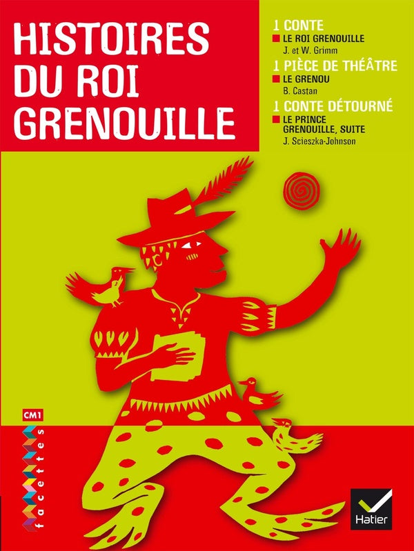 FACETTES Tome 4 : CM1  ; histoire du roi Grenouille