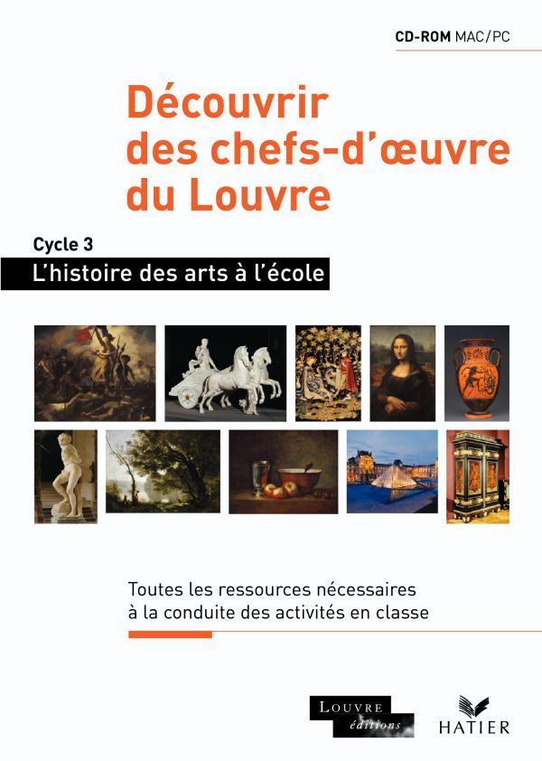 L'histoire des arts a l'ecole - decouvrir des chefs-d'oeuvre du louvre, cdrom classe