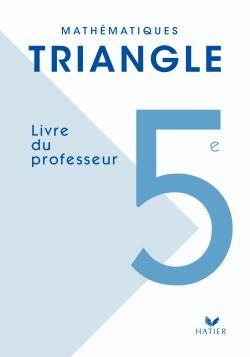 Triangle ; mathématiques ; 5e, livre du professeur (edition 2010)