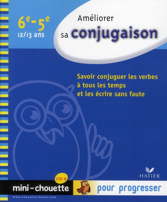 Améliorer sa conjugaison ; 6ème, 5ème