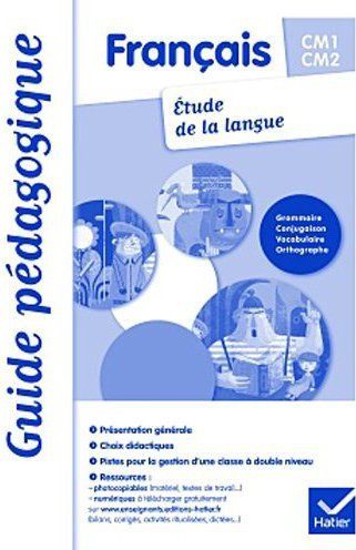 Francais etude de la langue cm1-cm2 ed. 2011 - guide pedagogique