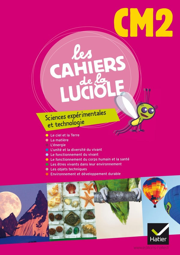 Les cahiers de la luciole : sciences expérimentales et technologie ; CM2 (édition 2012)