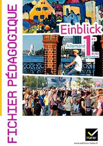 EINBLICK : allemand ; 1ère B1/B2 ; fichier pédagogique (édition 2011)