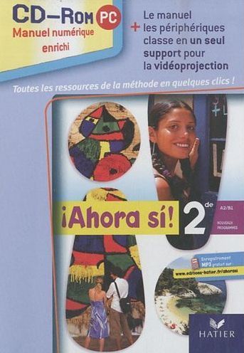 Ahora si ! Espagnol ; 2de ; édition 2010 ; CD-rom manuel numérique enrichi