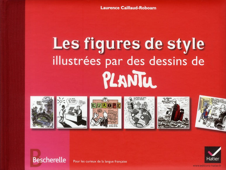 Bescherelle ; les figures de style illustrées par des dessins de Plantu