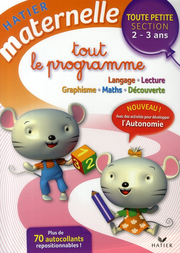 Hatier maternelle : tout le programme ; toute petite section ; 2/3 ans