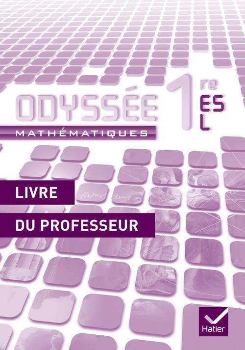 Odyssee mathematiques 1res es/l ed. 2011 - livre du professeur