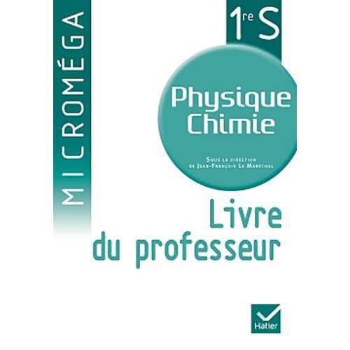Microméga : micromega ; physique-chimie ; 1ère S ; livre du professeur ; édition 2011